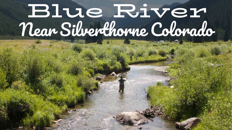 Blue River Fly Fishing Report near Silverthorne Colorado